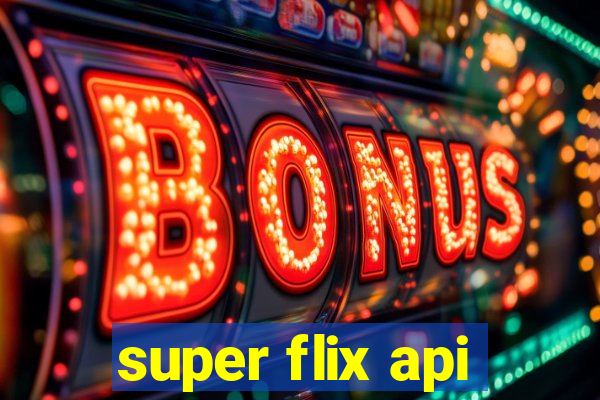 super flix api